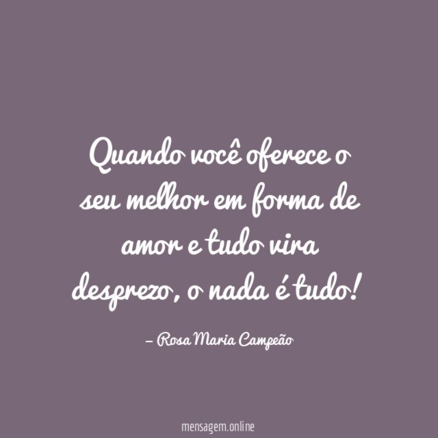 Quando você oferece o seu melhor em forma