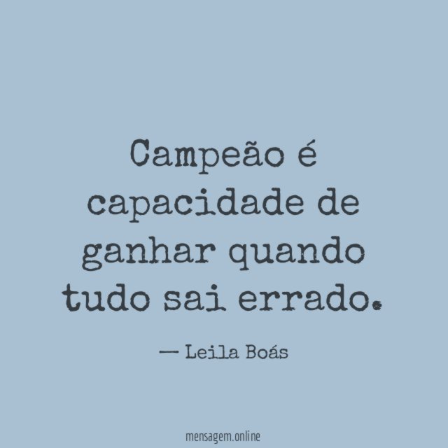 Campeão é capacidade de ganhar quando tudo sai errado