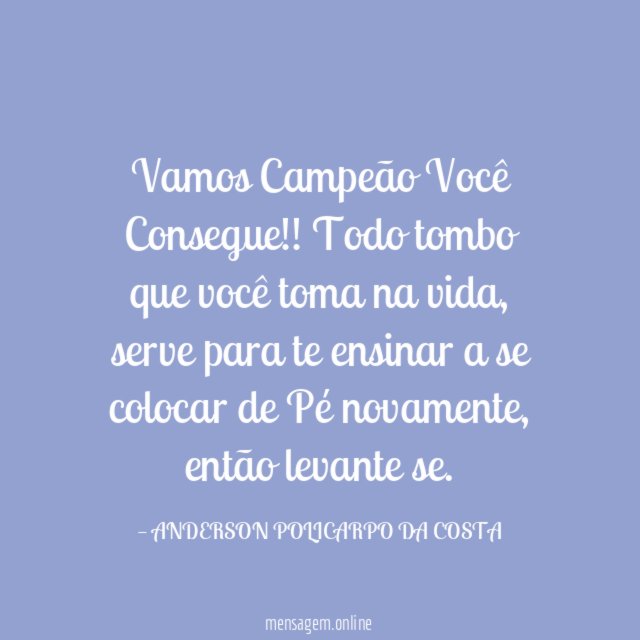 Vamos Campeão Você Consegue