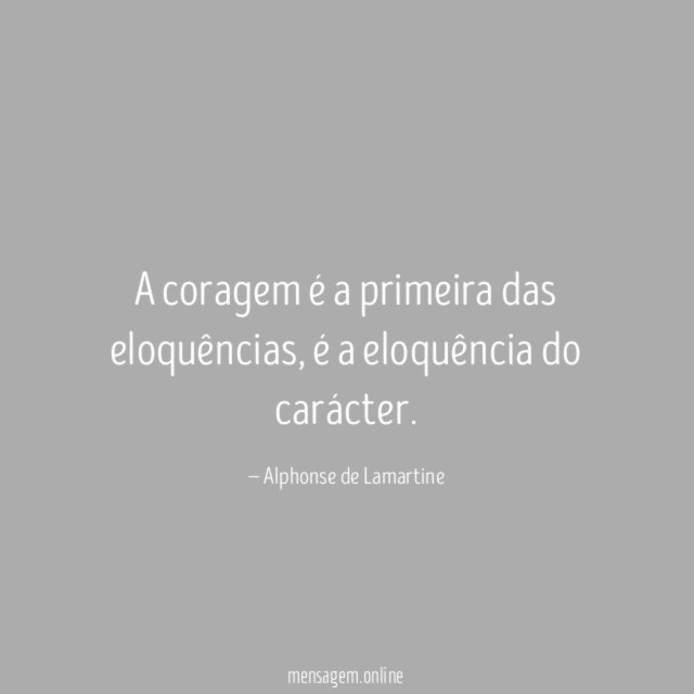 A coragem é a primeira das eloquências