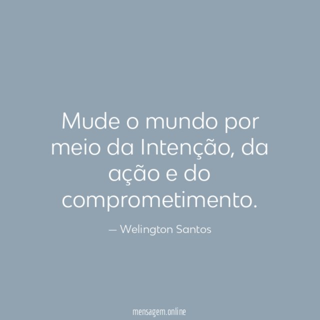 Mude o mundo por meio da Intenção