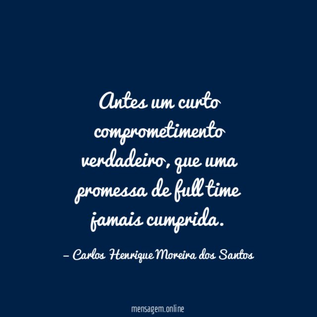 Antes um curto comprometimento verdadeiro
