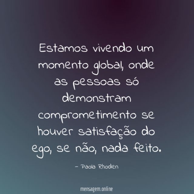 Estamos vivendo um momento global