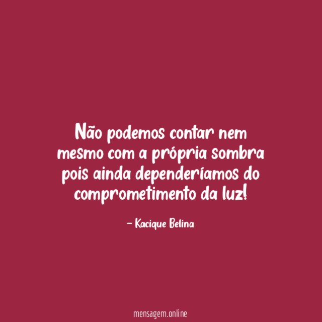 Não podemos contar nem mesmo com a própria