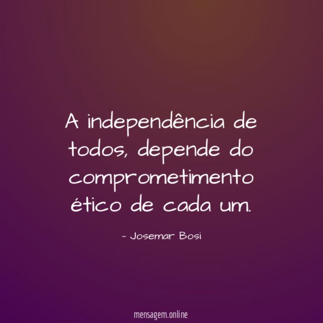 A independência de todos