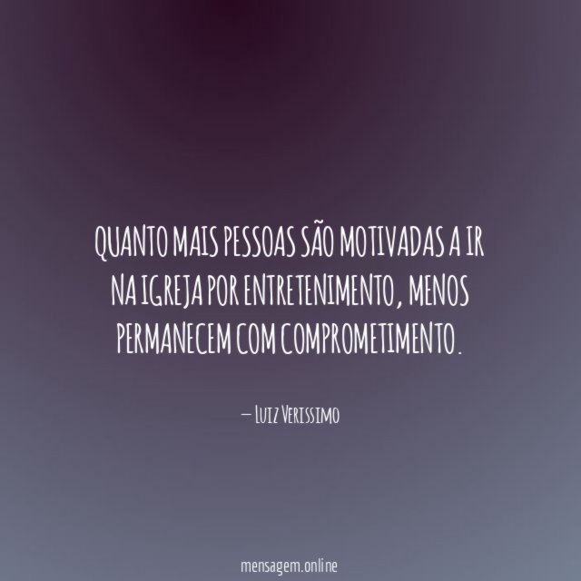 Quanto mais pessoas são motivadas a ir na igreja por entretenimento