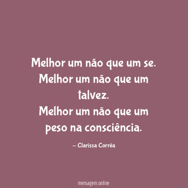 Melhor um não que um se