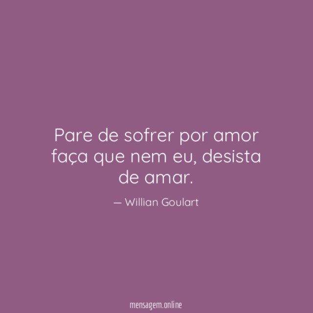 Pare de sofrer por amor faça que nem eu