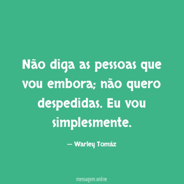 Não diga as pessoas que vou embora