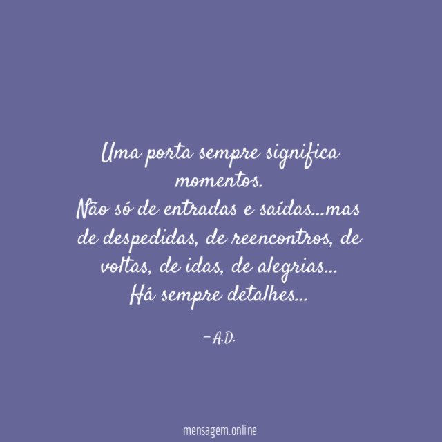 Uma porta sempre significa momentos