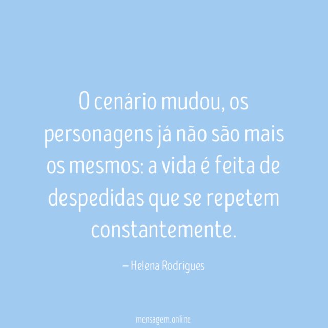 O cenário mudou