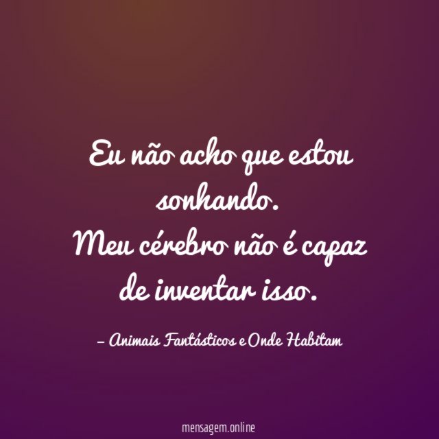 Eu não acho que estou sonhando