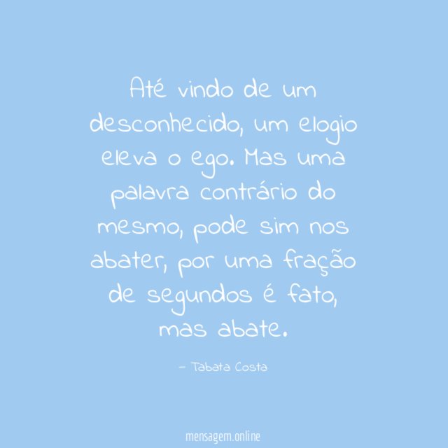 Até vindo de um desconhecido