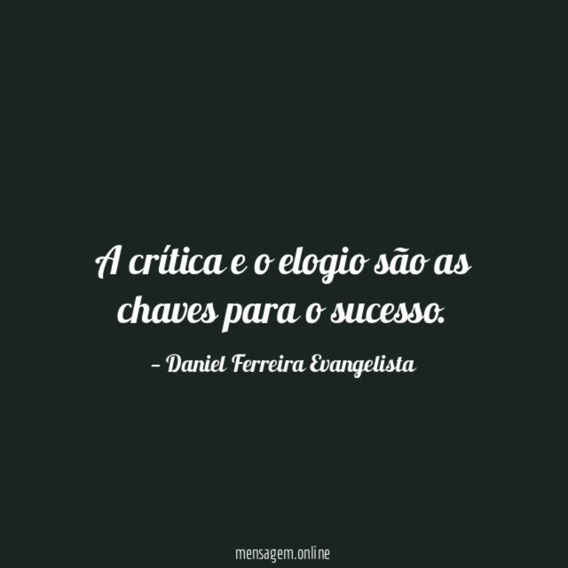 A crítica e o elogio são as chaves