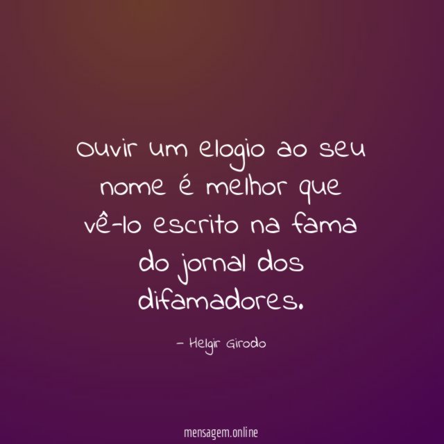 Ouvir um elogio ao seu nome é melhor