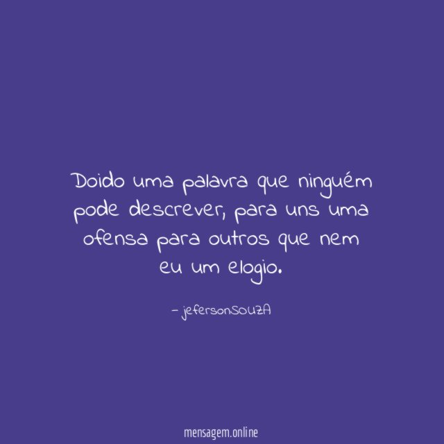 Doido uma palavra que ninguém pode descrever