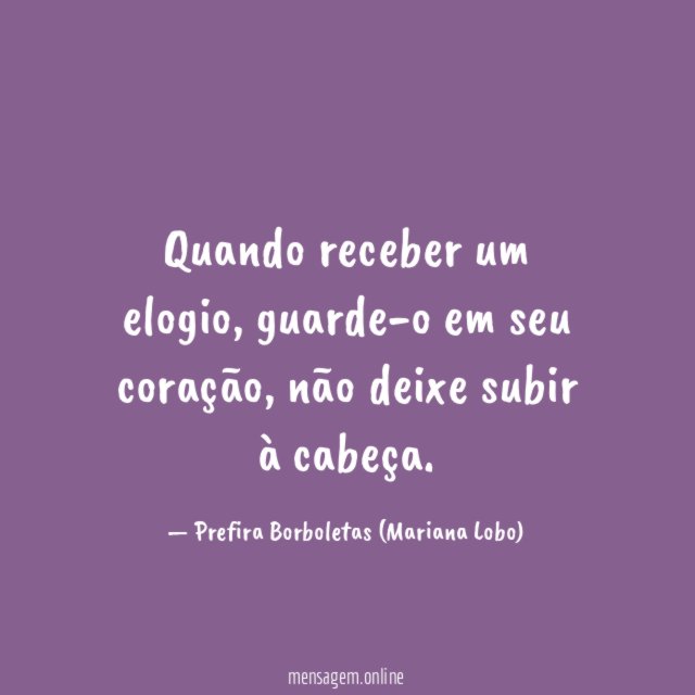 Quando receber um elogio