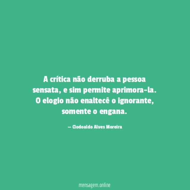 A crítica não derruba a pessoa sensata