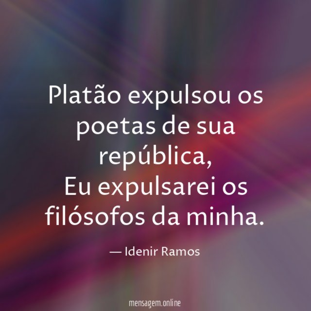 Platão expulsou os poetas de sua república