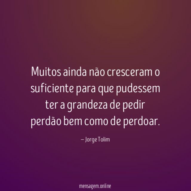 Muitos ainda não cresceram o suficiente para que pudessem ter