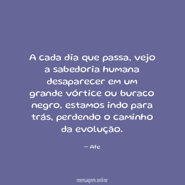 a cada dia que passa