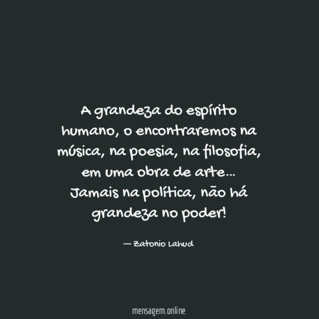 A grandeza do espírito humano