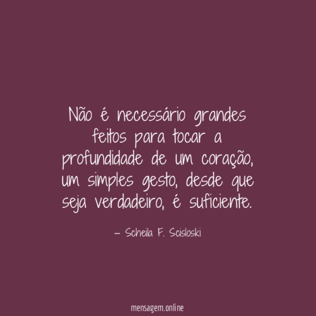 Não é necessário grandes feitos para tocar a