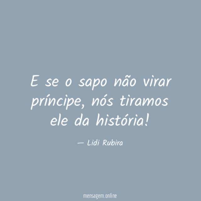 E se o sapo não virar príncipe
