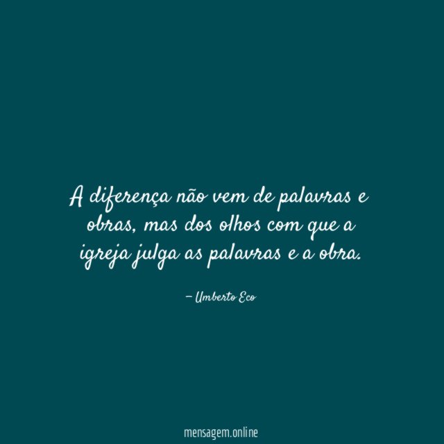 A diferença não vem de palavras e obras