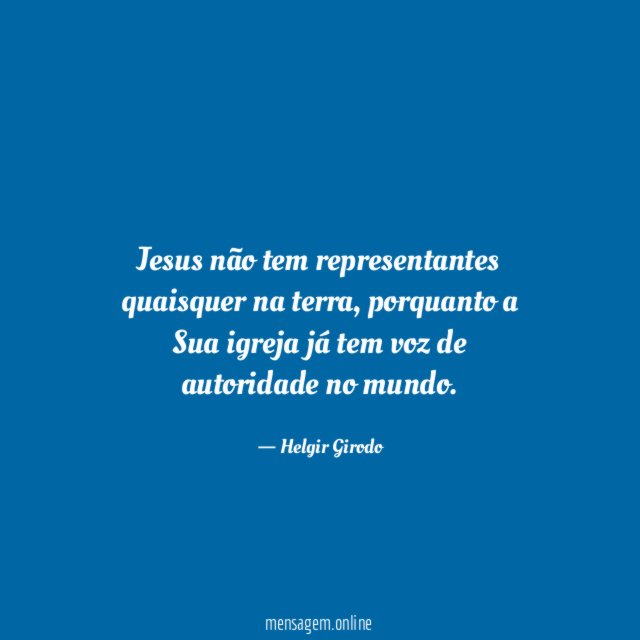 Jesus não tem representantes quaisquer na terra