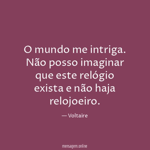 O mundo me intriga