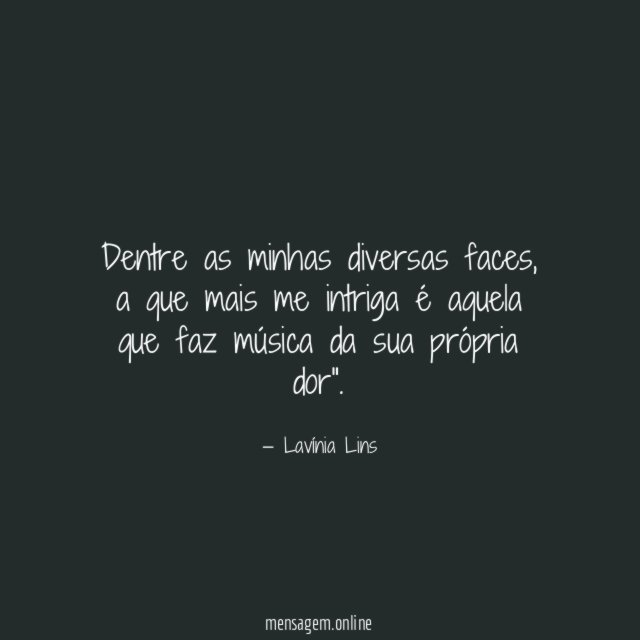 Dentre as minhas diversas faces