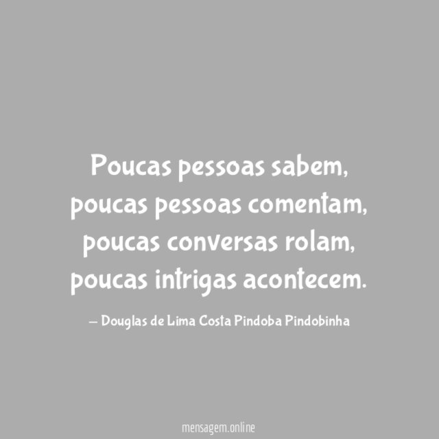 Poucas pessoas sabem