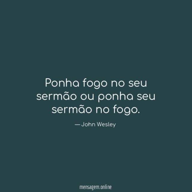 Ponha fogo no seu sermão ou ponha seu