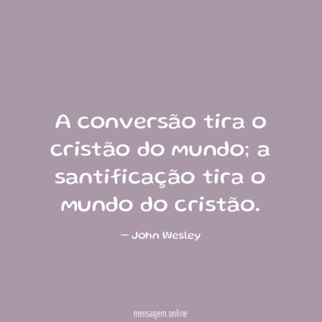 A conversão tira o cristão do mundo