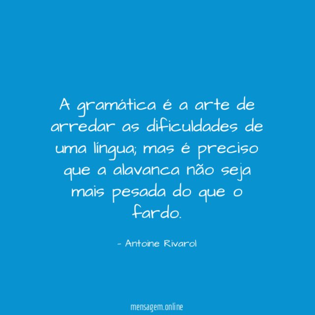 A gramática é a arte de arredar as