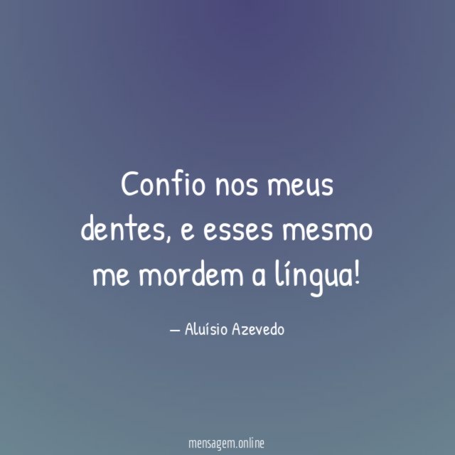 Confio nos meus dentes