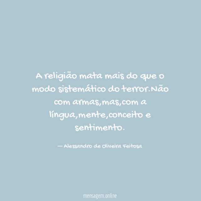 A religião mata mais do que o modo