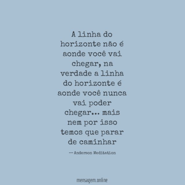 A linha do horizonte não é aonde você vai chegar