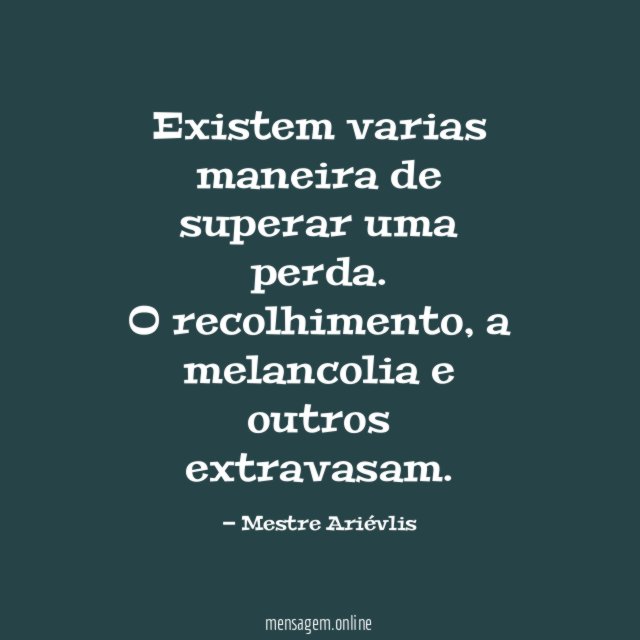 Existem varias maneira de superar uma perda