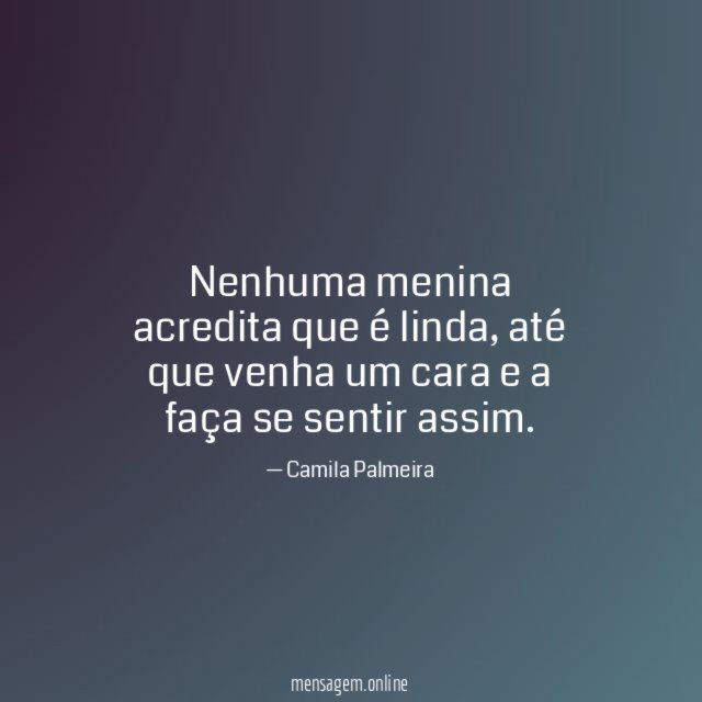 Nenhuma menina acredita que é linda