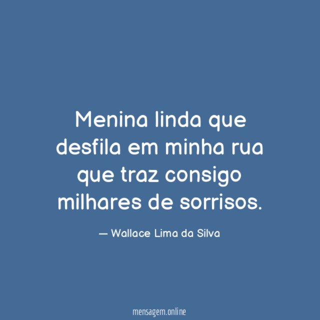 Menina linda que desfila em minha rua que