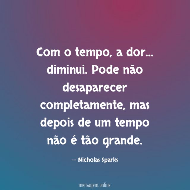 Com o tempo