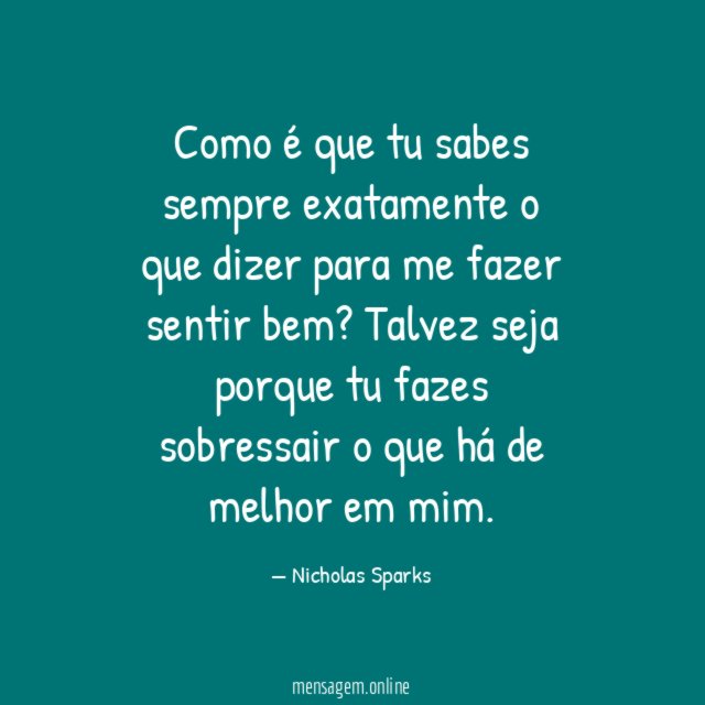 Como é que tu sabes sempre exatamente