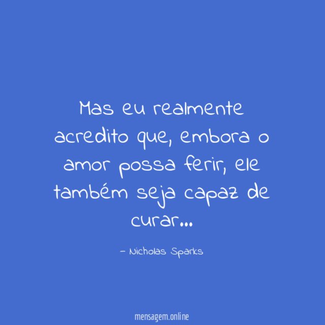 Mas eu realmente acredito que