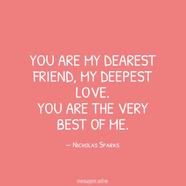 You are my dearest friend