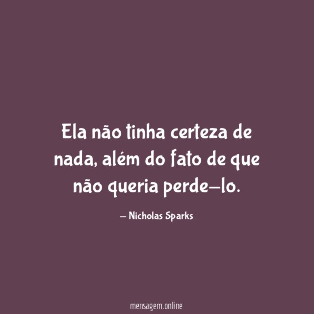 Ela não tinha certeza de nada
