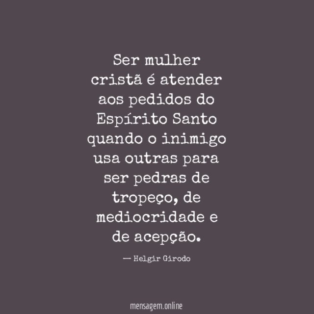 Ser mulher cristã é atender aos pedidos do