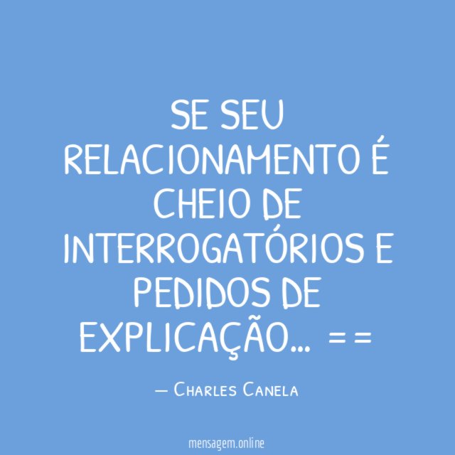 Se seu relacionamento é cheio de interrogatórios e pedidos de explicação…
