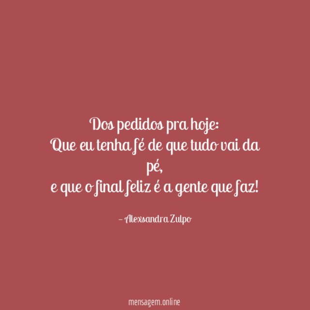 Dos pedidos pra hoje: